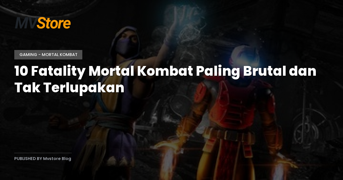 10 Fatality Mortal Kombat Paling Brutal dan Tak Terlupakan