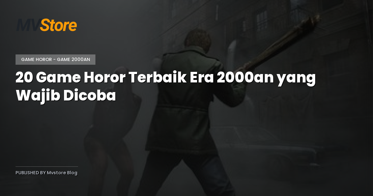 20 Game Horor Terbaik Era 2000an yang Wajib Dicoba