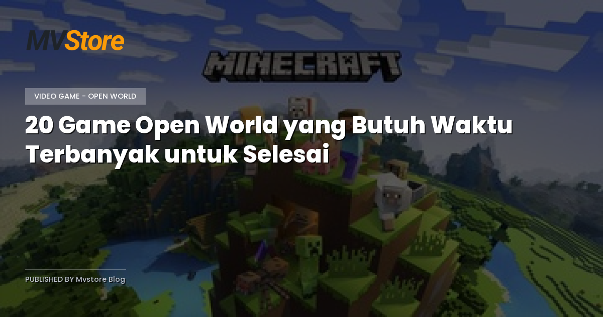 20 Game Open World yang Butuh Waktu Terbanyak untuk Selesai