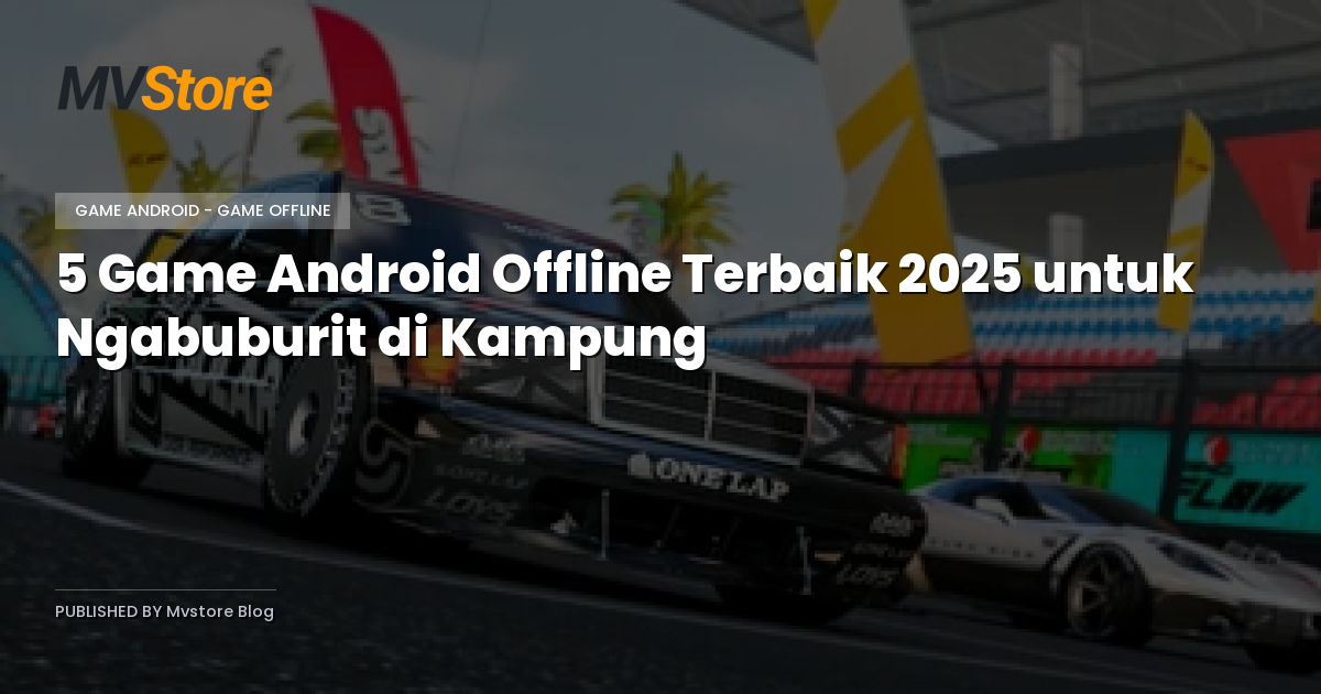 5 Game Android Offline Terbaik 2025 untuk Ngabuburit di Kampung
