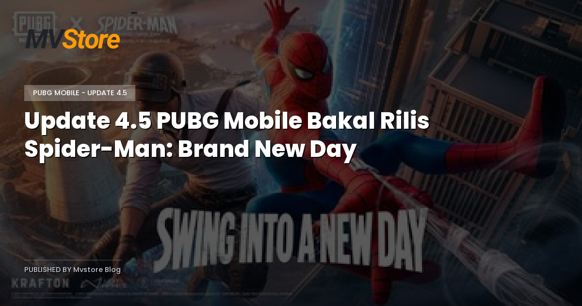 Update 4.5 PUBG Mobile Bakal Rilis Spider-Man: Brand New Day
