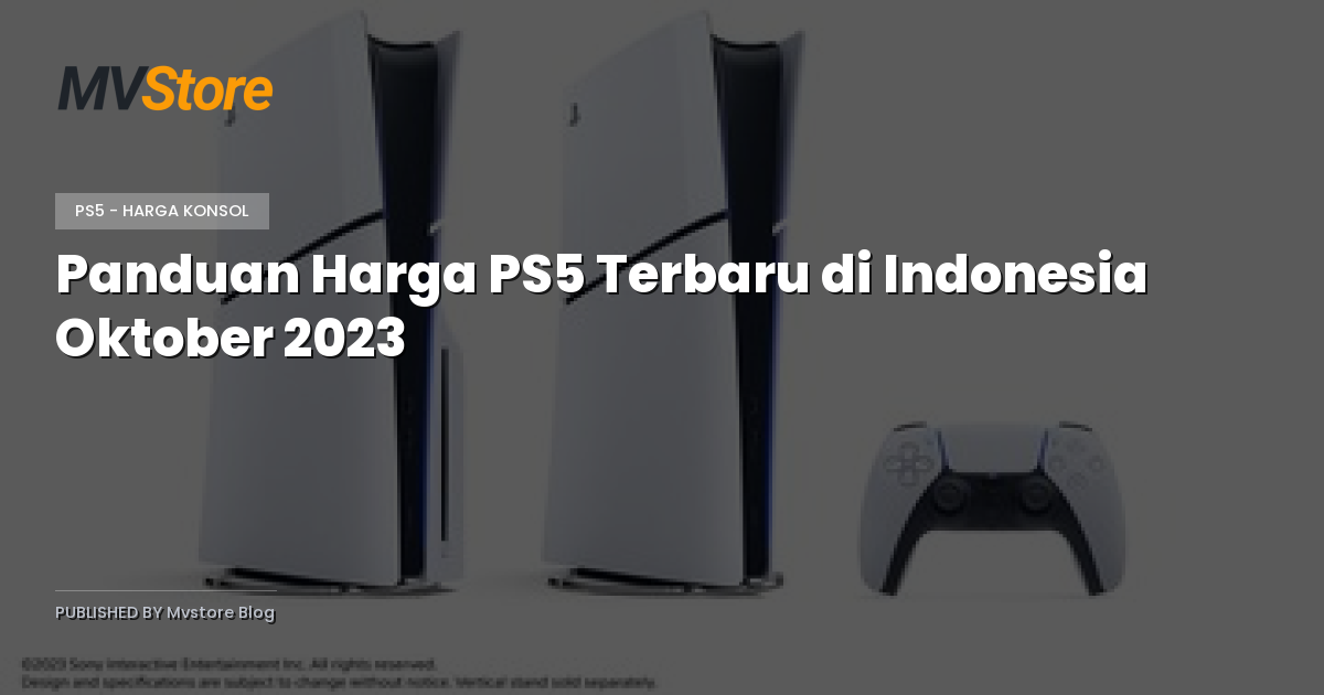 Panduan Harga PS5 Terbaru di Indonesia Oktober 2023