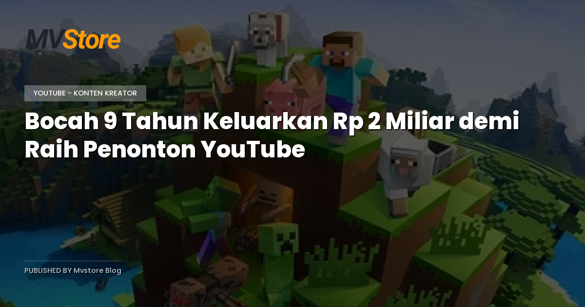 Bocah 9 Tahun Keluarkan Rp 2 Miliar demi Raih Penonton YouTube