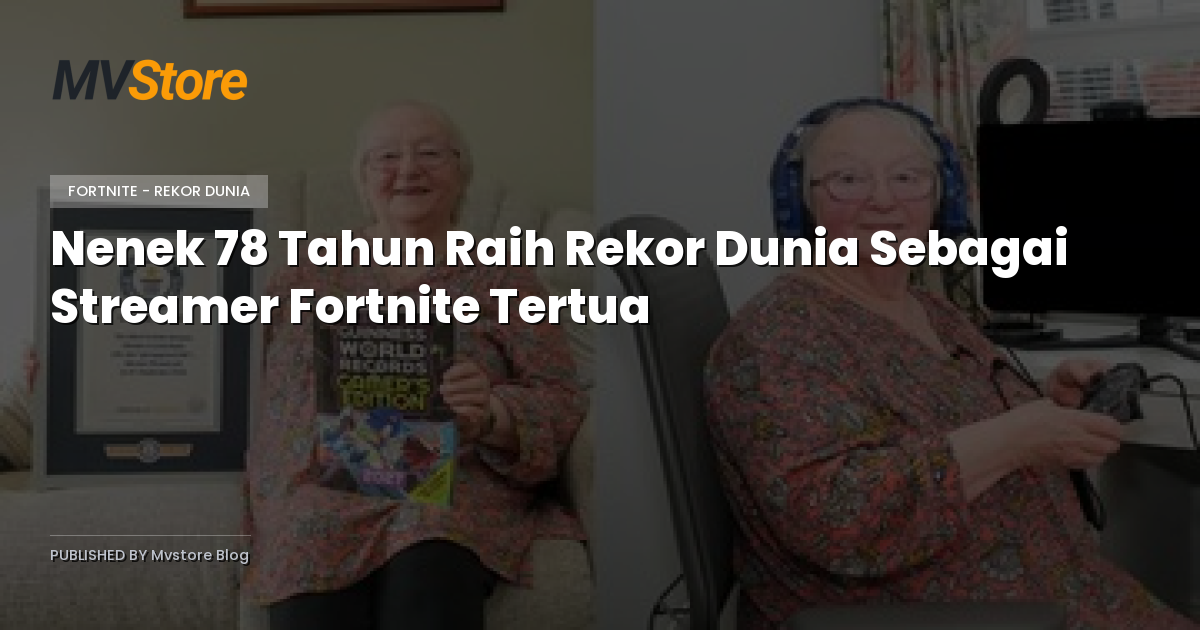Nenek 78 Tahun Raih Rekor Dunia Sebagai Streamer Fortnite Tertua
