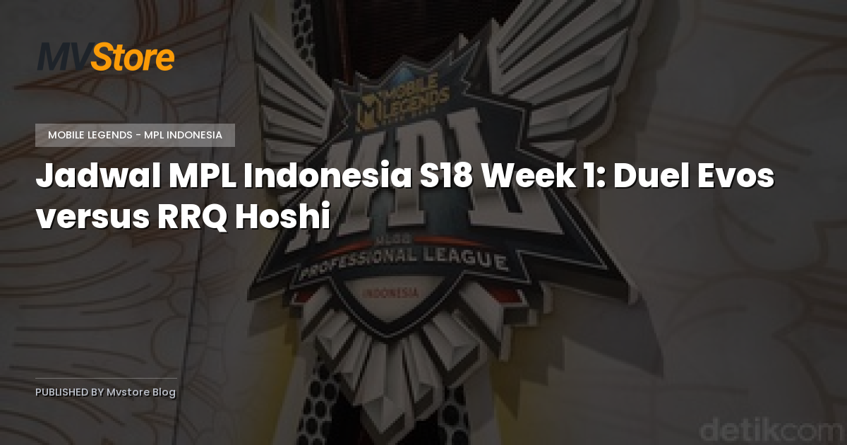 Jadwal MPL Indonesia S18 Week 1: Duel Evos versus RRQ Hoshi