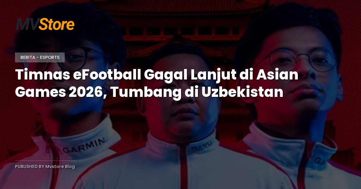 Timnas eFootball Gagal Lanjut di Asian Games 2026, Tumbang di Uzbekistan