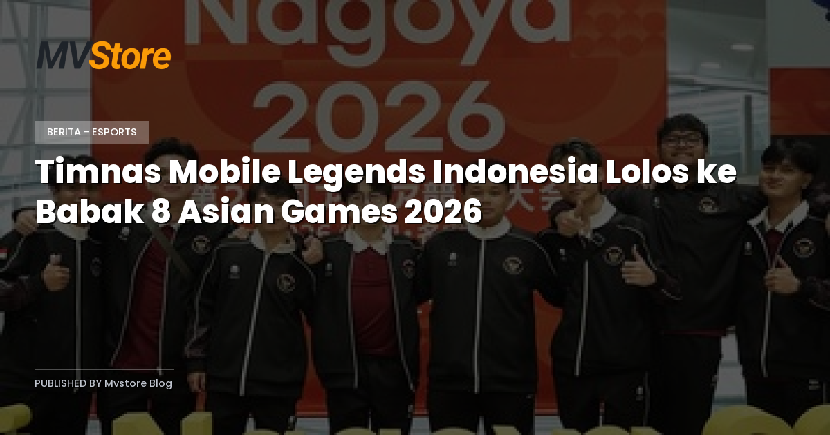 Timnas Mobile Legends Indonesia Lolos ke Babak 8 Asian Games 2026