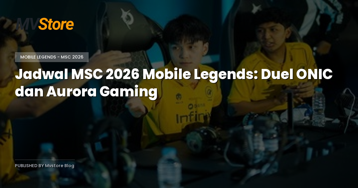 Jadwal MSC 2026 Mobile Legends: Duel ONIC dan Aurora Gaming