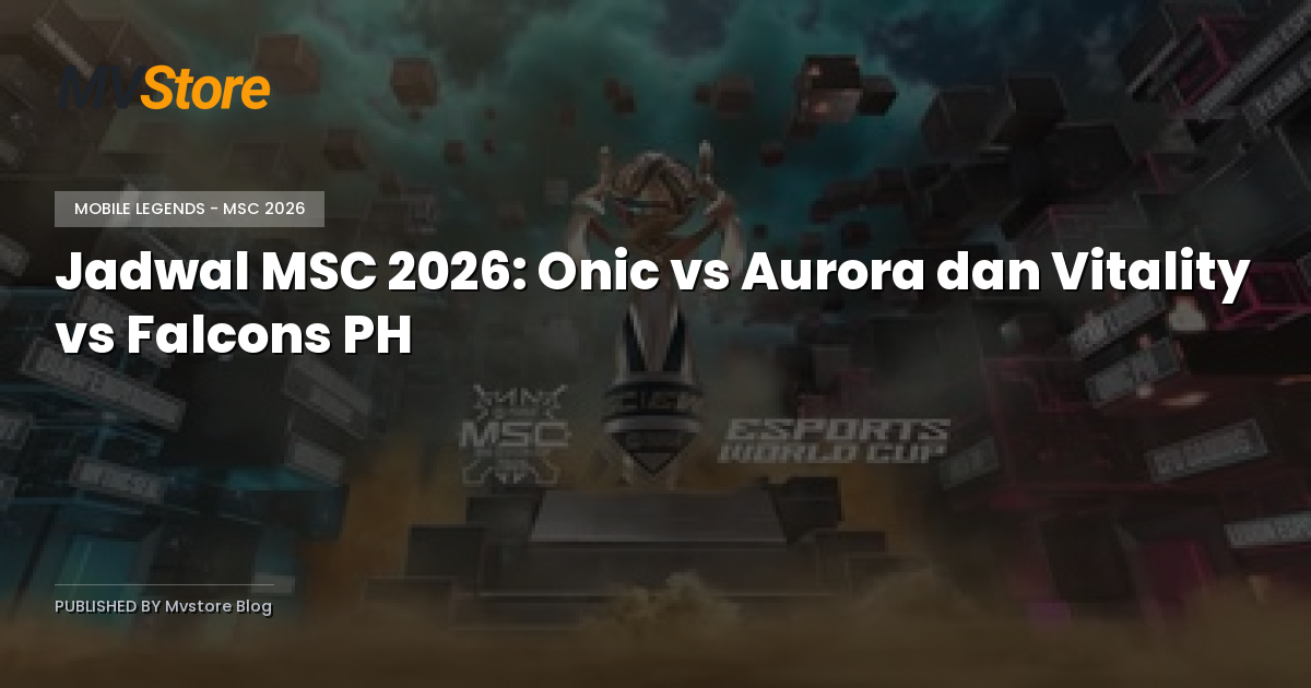 Jadwal MSC 2026: Onic vs Aurora dan Vitality vs Falcons PH