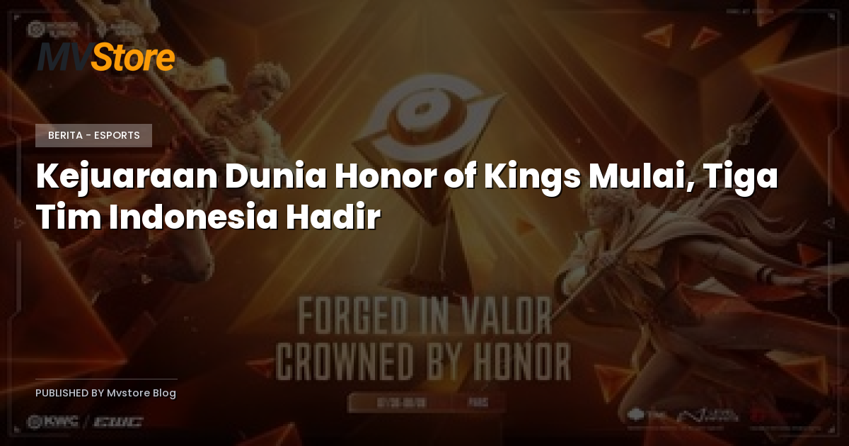 Kejuaraan Dunia Honor of Kings Mulai, Tiga Tim Indonesia Hadir