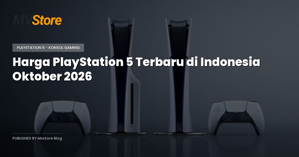 Harga PlayStation 5 Terbaru di Indonesia Oktober 2026