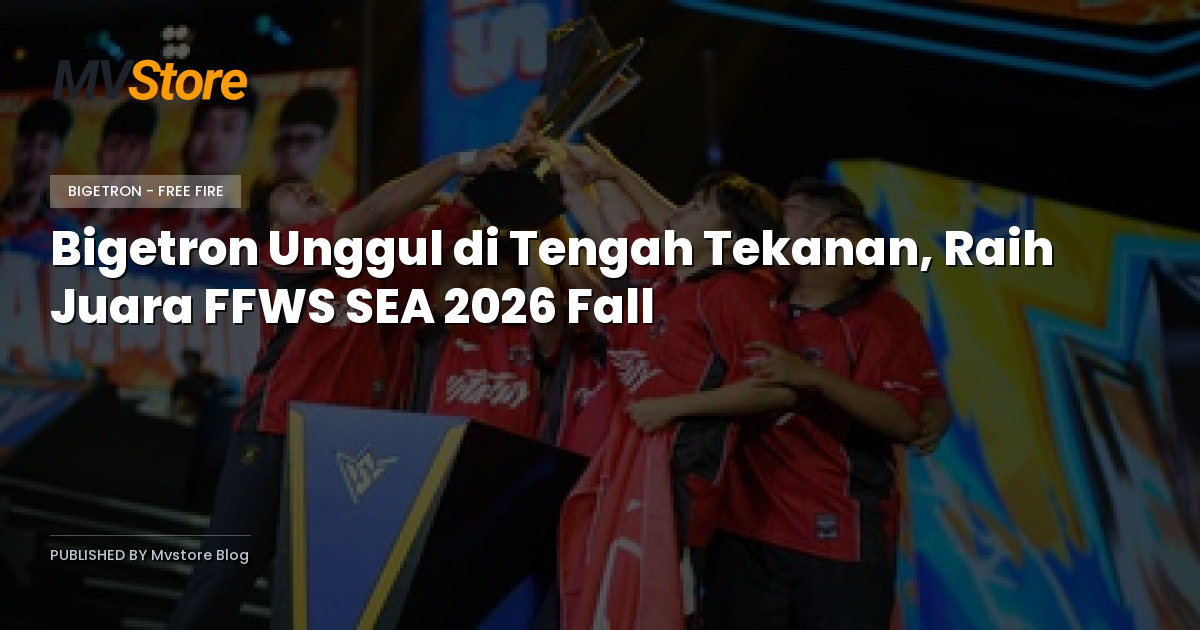 Bigetron Unggul di Tengah Tekanan, Raih Juara FFWS SEA 2026 Fall