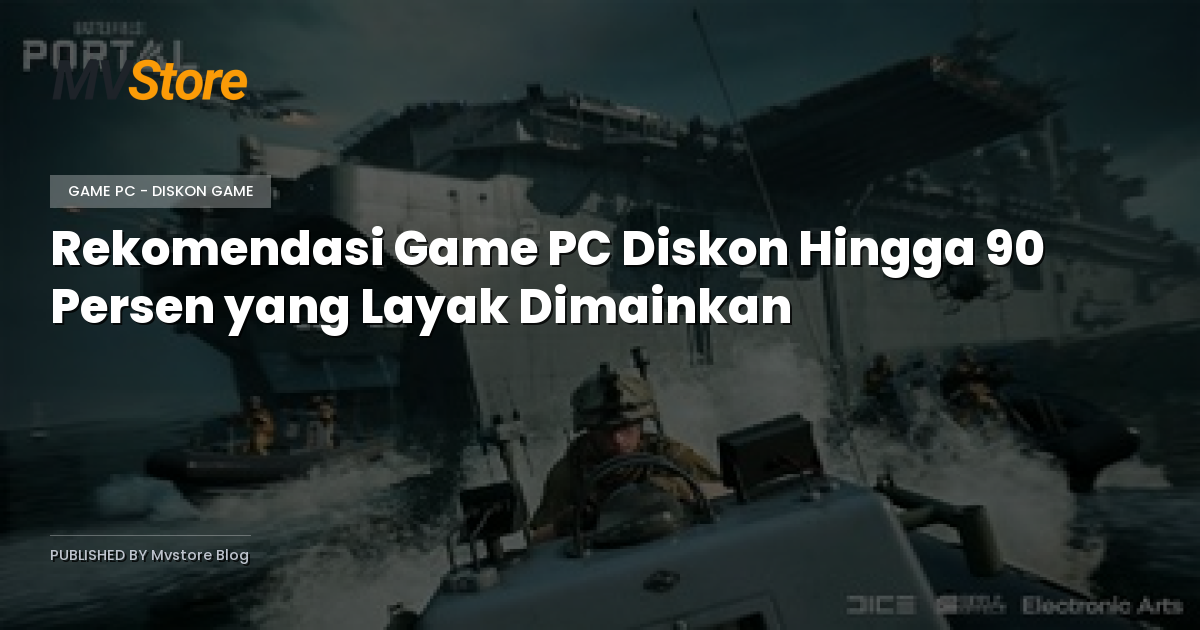 Rekomendasi Game PC Diskon Hingga 90 Persen yang Layak Dimainkan