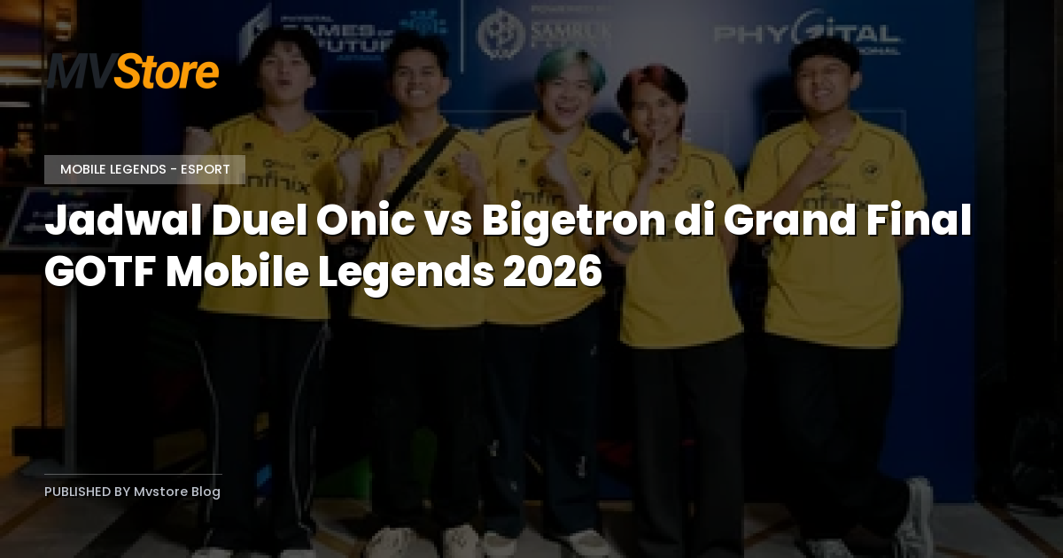 Jadwal Duel Onic vs Bigetron di Grand Final GOTF Mobile Legends 2026