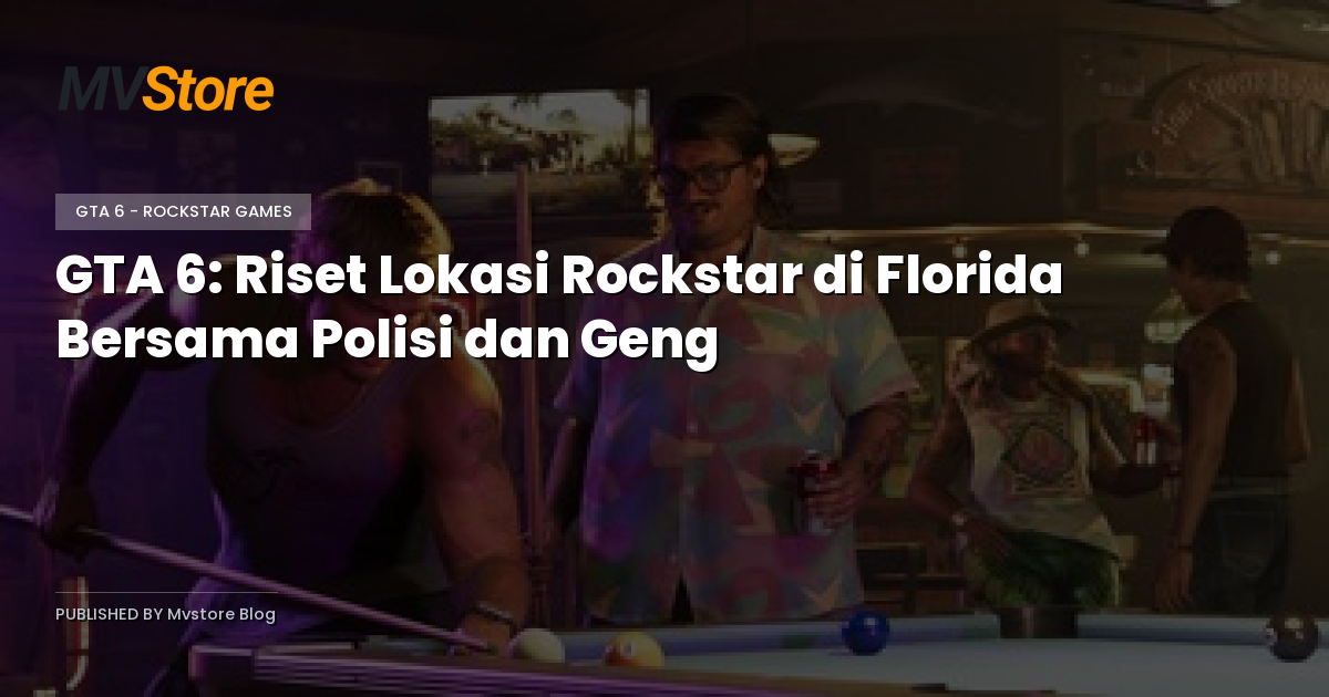 GTA 6: Riset Lokasi Rockstar di Florida Bersama Polisi dan Geng