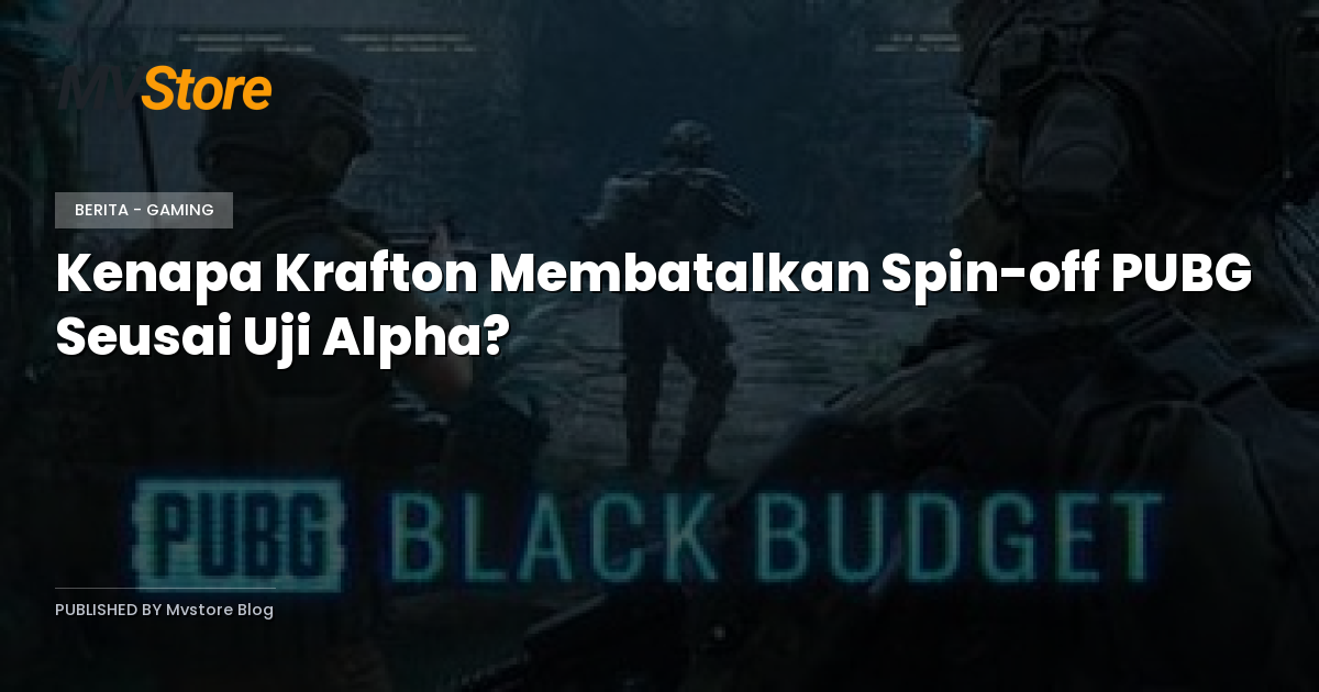 Kenapa Krafton Membatalkan Spin-off PUBG Seusai Uji Alpha?