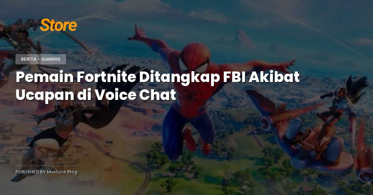 Pemain Fortnite Ditangkap FBI Akibat Ucapan di Voice Chat