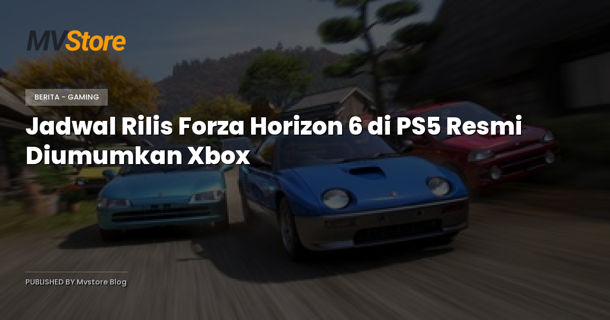 Jadwal Rilis Forza Horizon 6 di PS5 Resmi Diumumkan Xbox