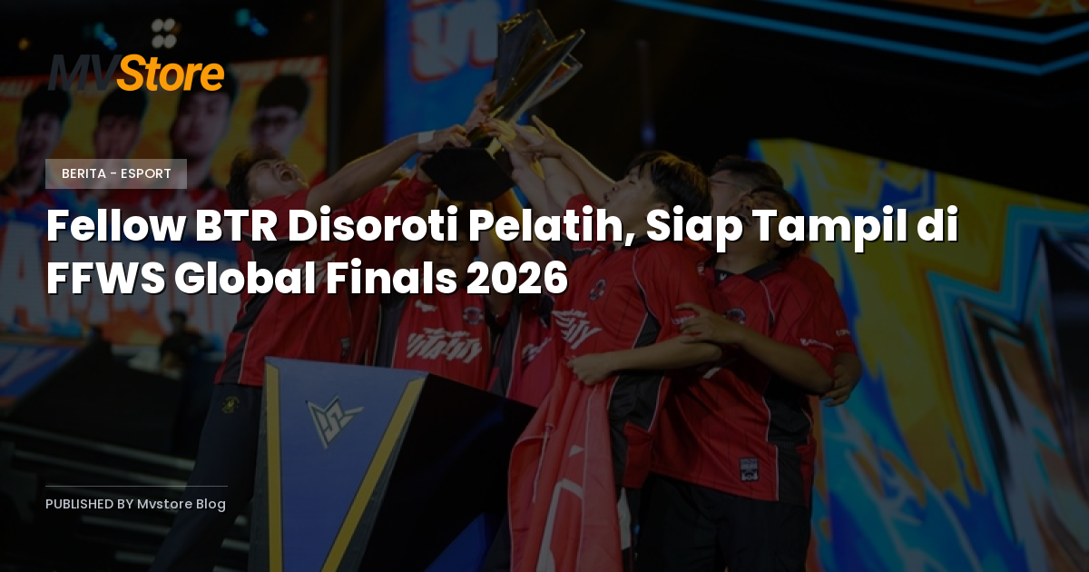 Fellow BTR Disoroti Pelatih, Siap Tampil di FFWS Global Finals 2026
