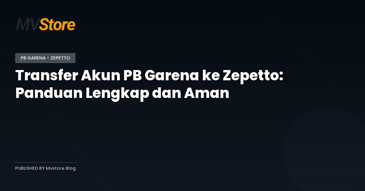 Transfer Akun PB Garena ke Zepetto: Panduan Lengkap dan Aman