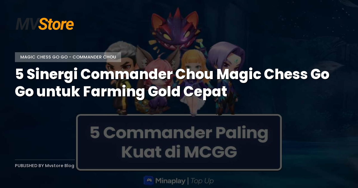 5 Sinergi Commander Chou Magic Chess Go Go untuk Farming Gold Cepat