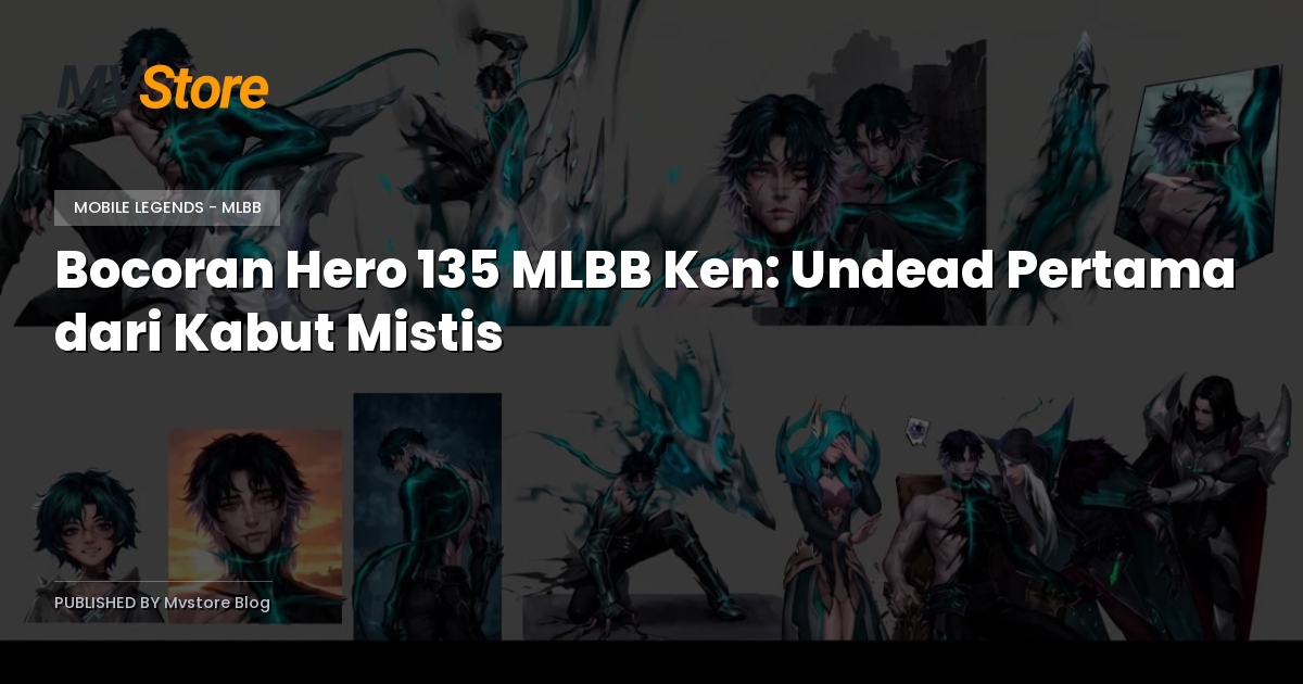 Bocoran Hero 135 MLBB Ken: Undead Pertama dari Kabut Mistis