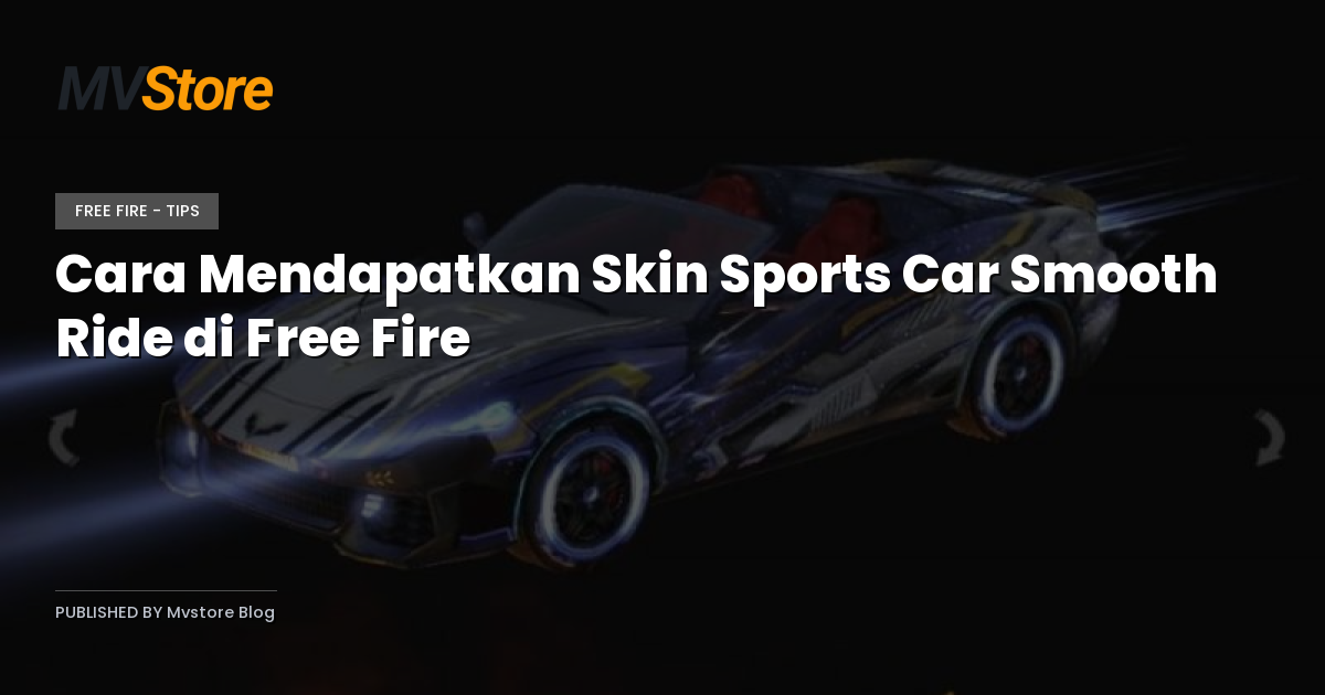 Cara Mendapatkan Skin Sports Car Smooth Ride di Free Fire