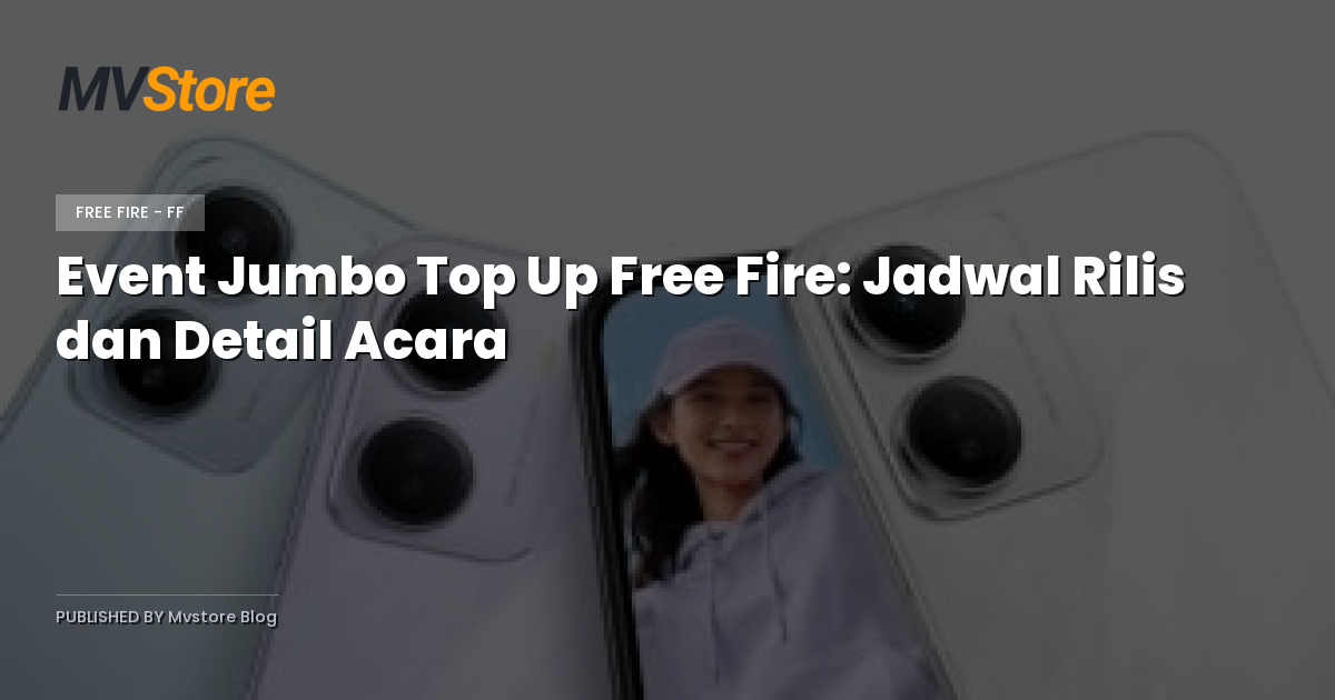 Event Jumbo Top Up Free Fire: Jadwal Rilis dan Detail Acara