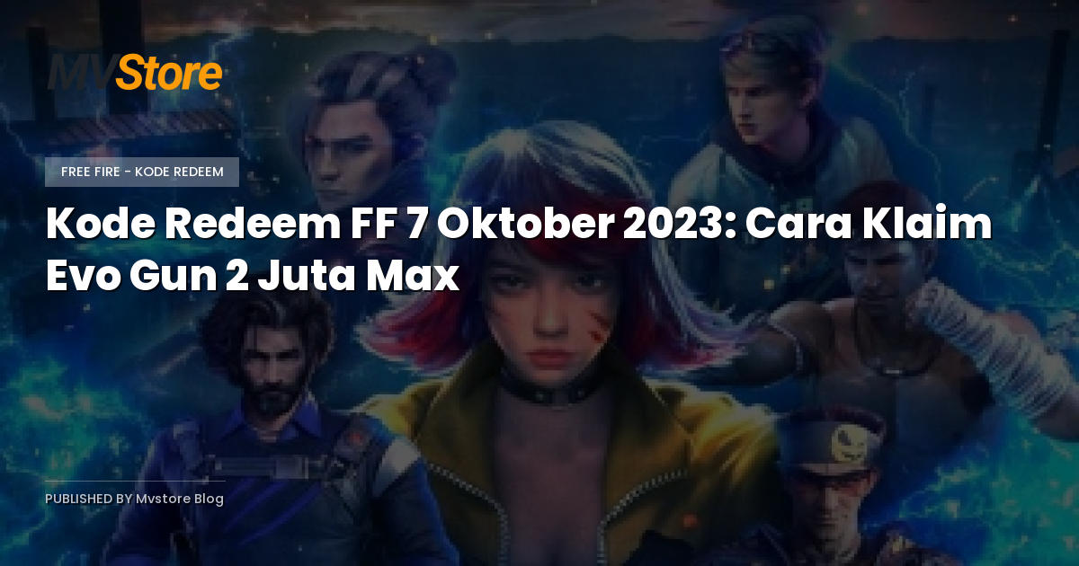 Kode Redeem FF 7 Oktober 2023: Cara Klaim Evo Gun 2 Juta Max
