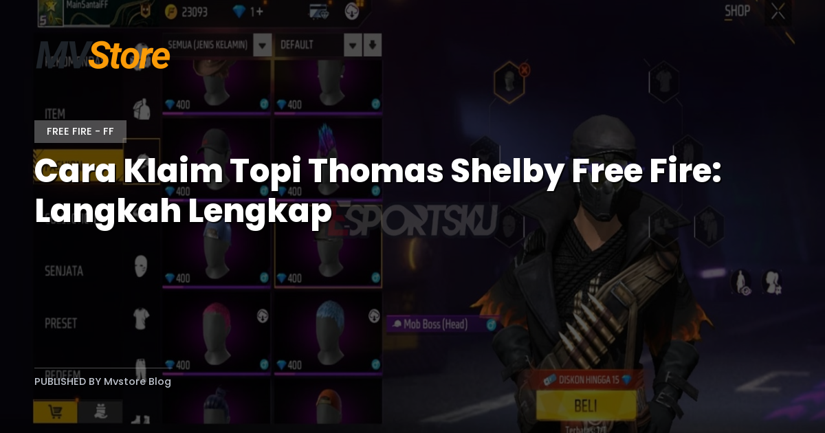 Cara Klaim Topi Thomas Shelby Free Fire: Langkah Lengkap