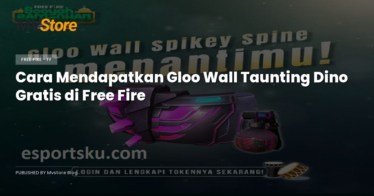 Cara Mendapatkan Gloo Wall Taunting Dino Gratis di Free Fire