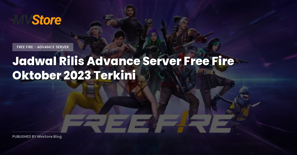 Jadwal Rilis Advance Server Free Fire Oktober 2023 Terkini