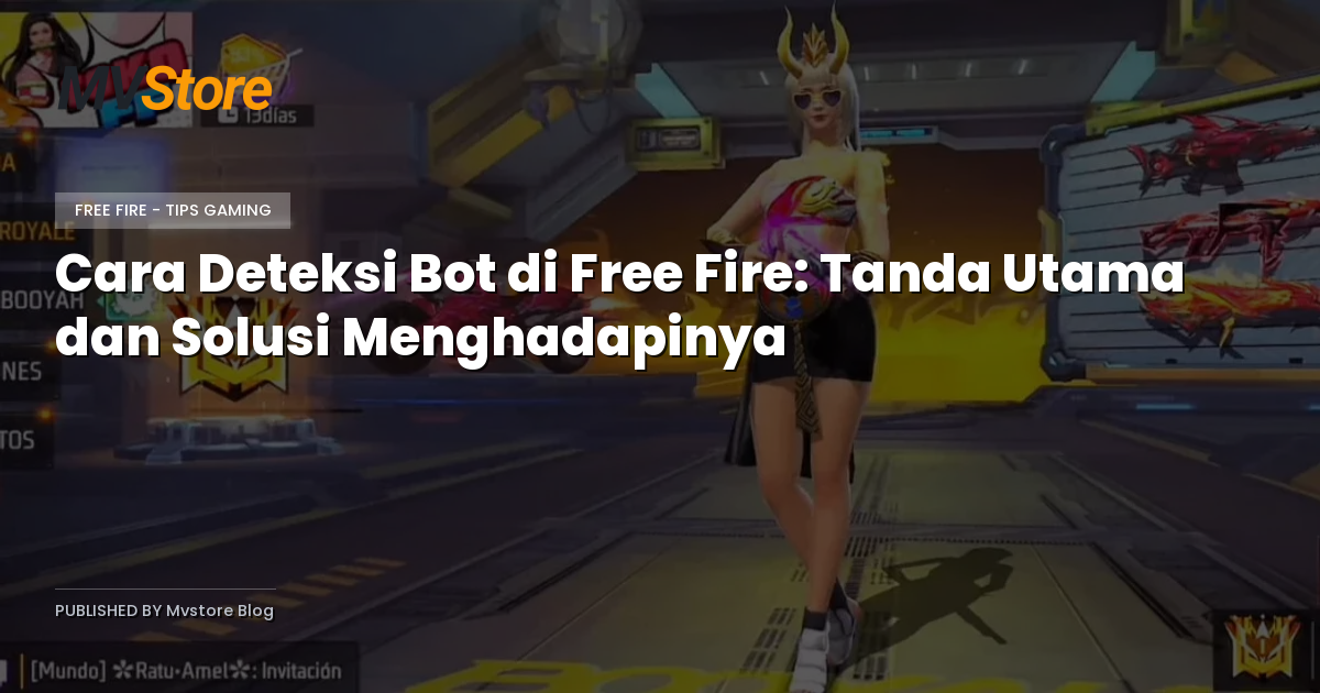 Cara Deteksi Bot di Free Fire: Tanda Utama dan Solusi Menghadapinya