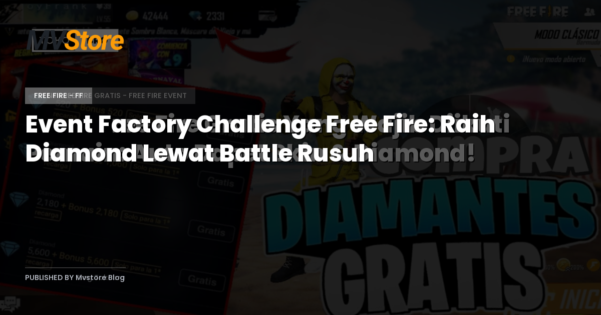 Event Factory Challenge Free Fire: Raih Diamond Lewat Battle Rusuh