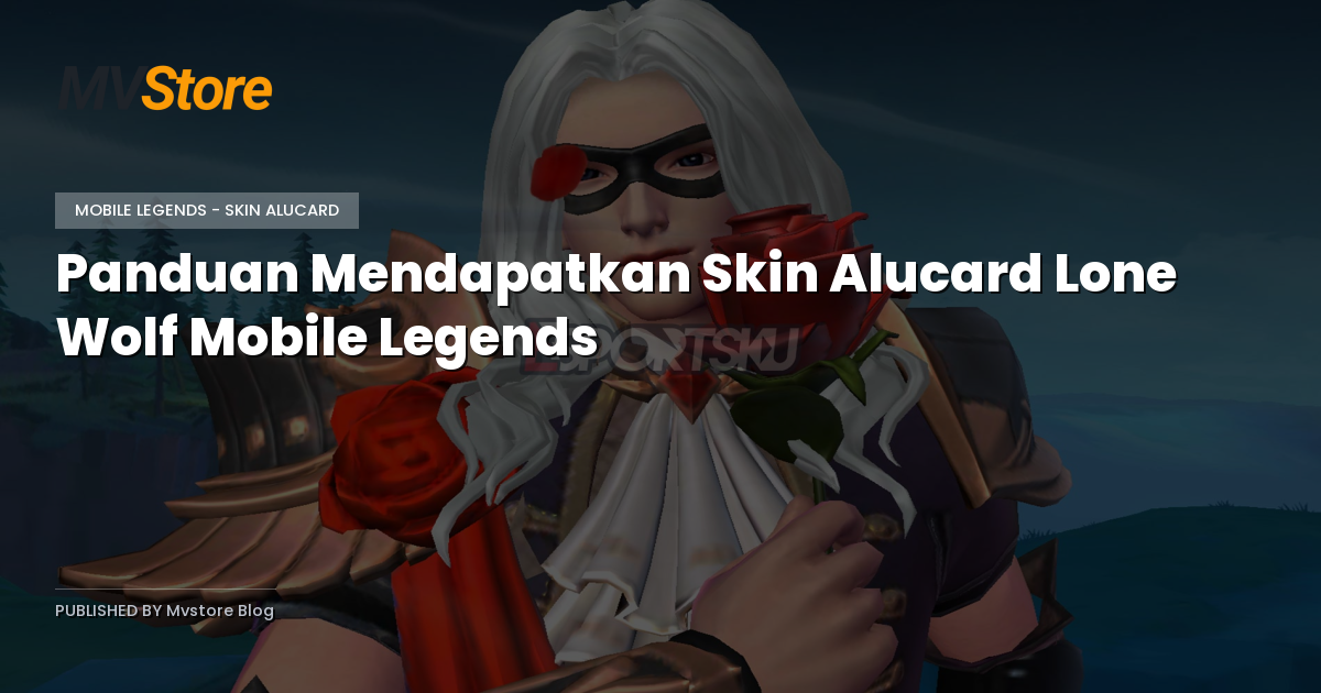 Panduan Mendapatkan Skin Alucard Lone Wolf Mobile Legends