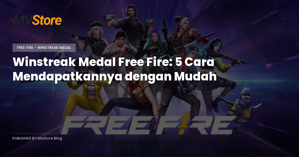 Winstreak Medal Free Fire: 5 Cara Mendapatkannya dengan Mudah