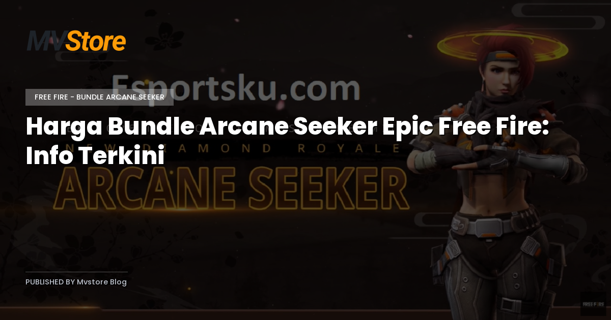 Harga Bundle Arcane Seeker Epic Free Fire: Info Terkini