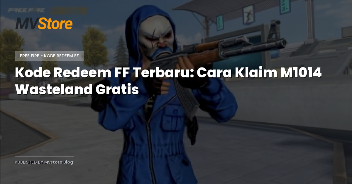 Kode Redeem FF Terbaru: Cara Klaim M1014 Wasteland Gratis