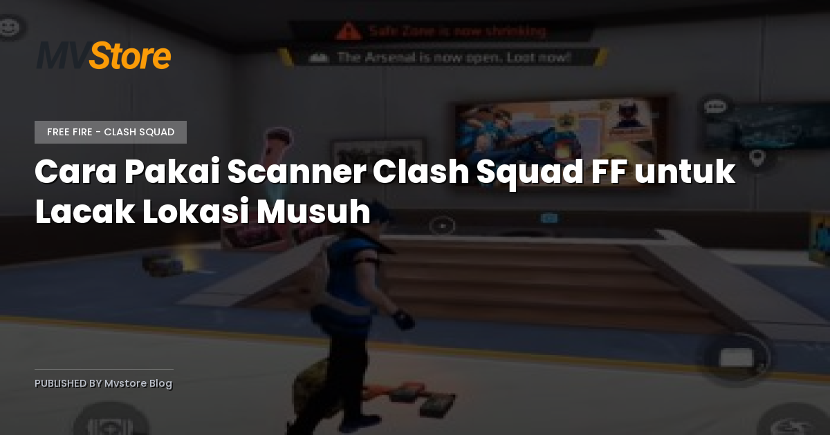 Cara Pakai Scanner Clash Squad FF untuk Lacak Lokasi Musuh