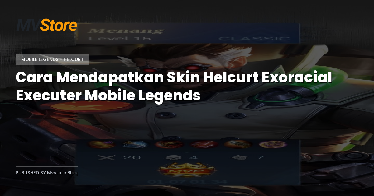 Cara Mendapatkan Skin Helcurt Exoracial Executer Mobile Legends