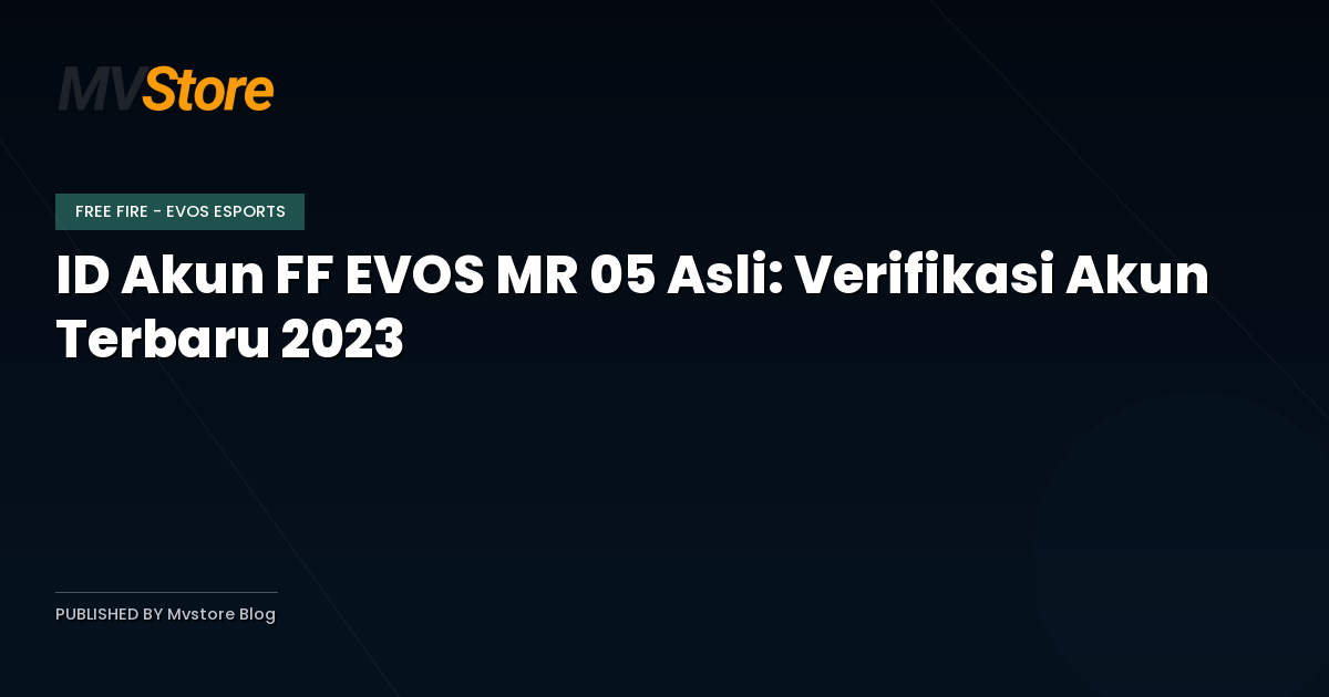 ID Akun FF EVOS MR 05 Asli: Verifikasi Akun Terbaru 2023
