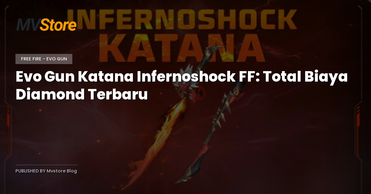 Evo Gun Katana Infernoshock FF: Total Biaya Diamond Terbaru