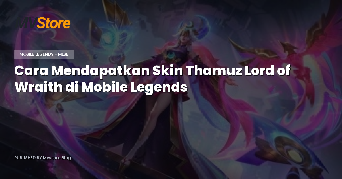 Cara Mendapatkan Skin Thamuz Lord of Wraith di Mobile Legends