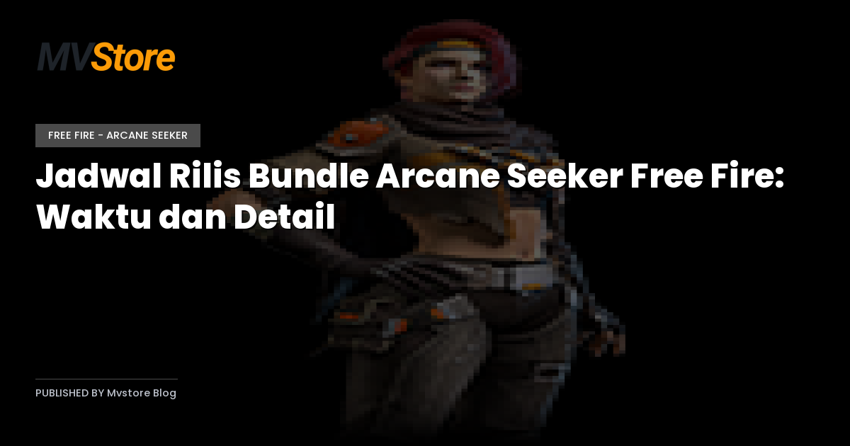 Jadwal Rilis Bundle Arcane Seeker Free Fire: Waktu dan Detail