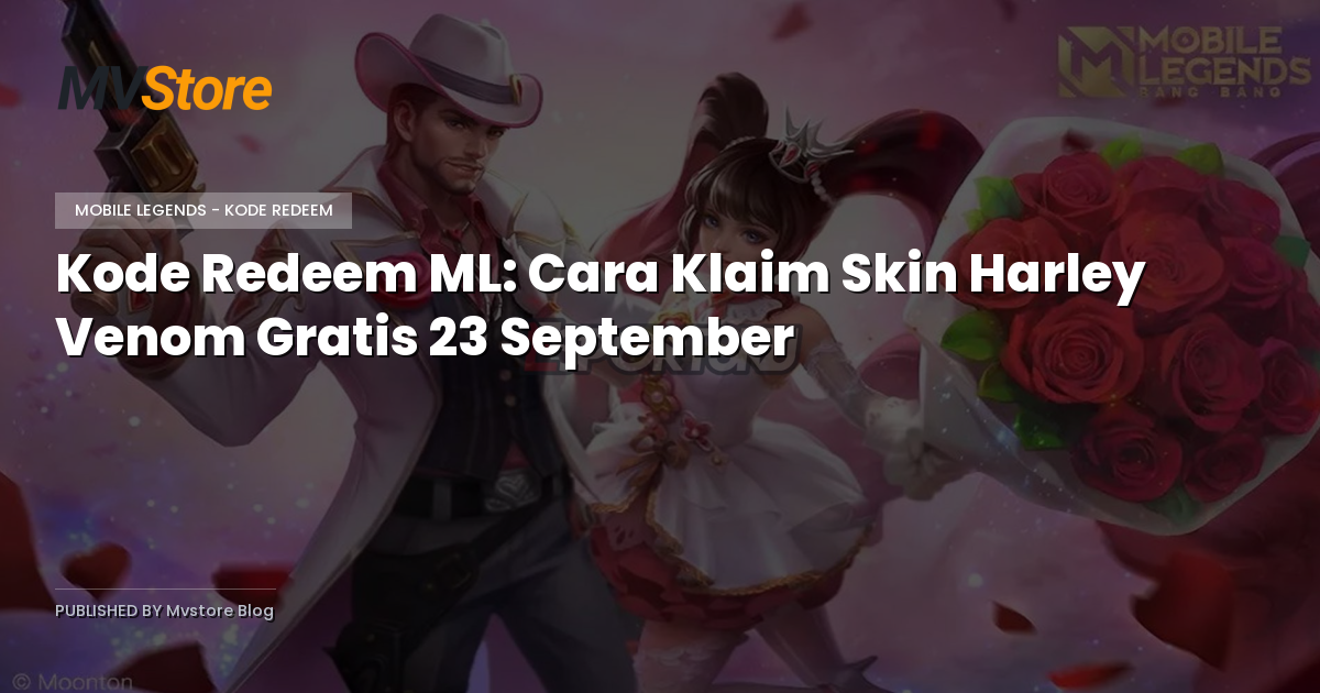 Kode Redeem ML: Cara Klaim Skin Harley Venom Gratis 23 September
