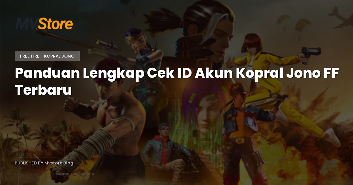 Panduan Lengkap Cek ID Akun Kopral Jono FF Terbaru