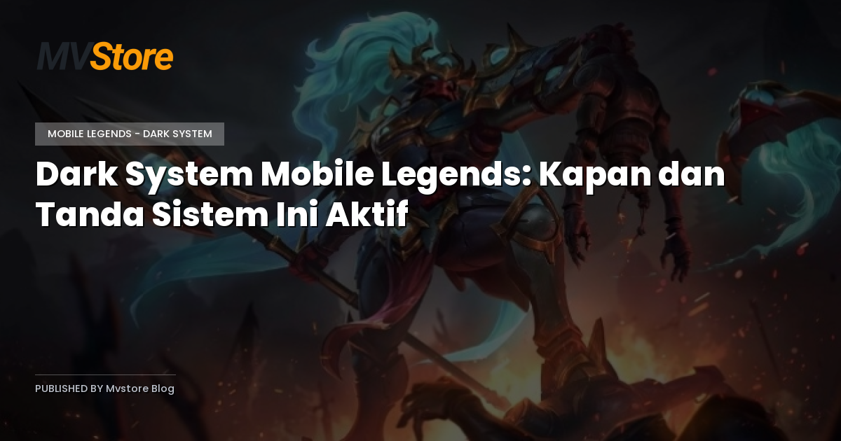Dark System Mobile Legends: Kapan dan Tanda Sistem Ini Aktif