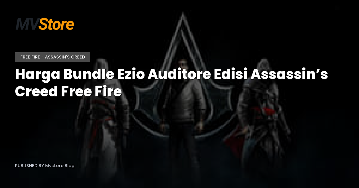 Harga Bundle Ezio Auditore Edisi Assassin’s Creed Free Fire