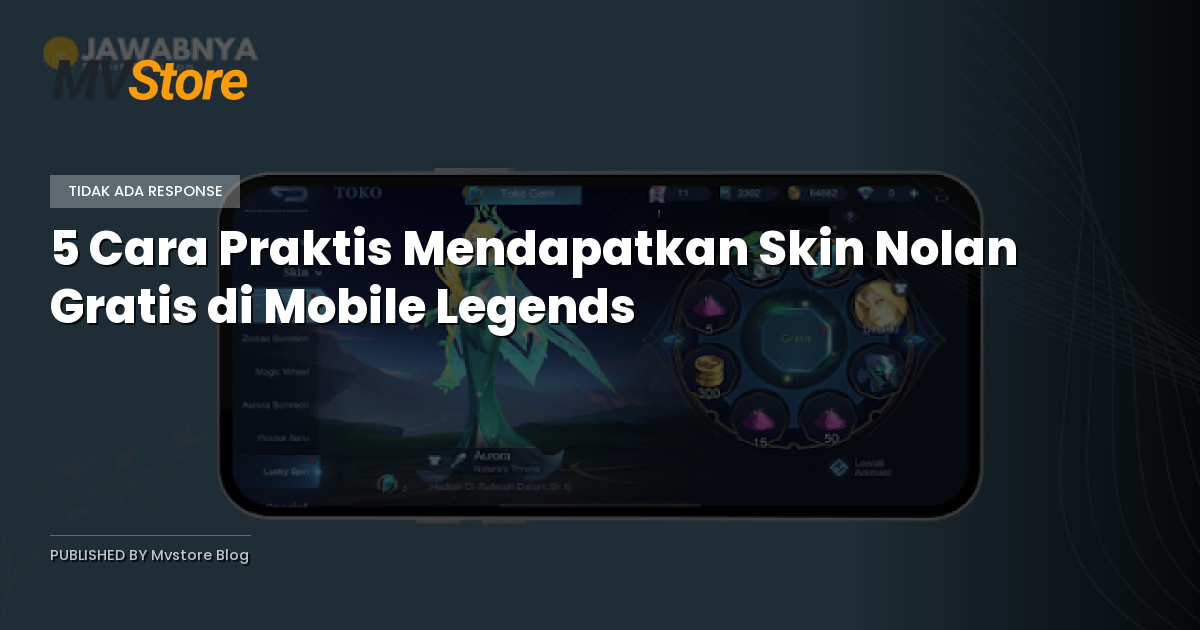 5 Cara Praktis Mendapatkan Skin Nolan Gratis di Mobile Legends