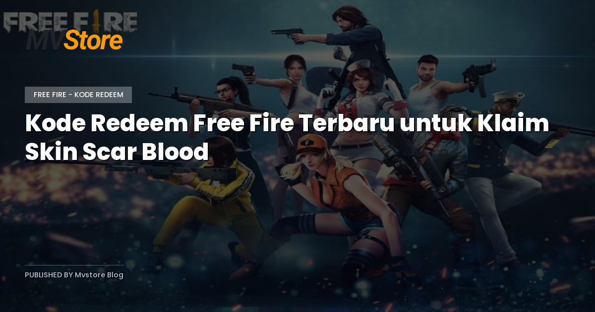 Kode Redeem Free Fire Terbaru untuk Klaim Skin Scar Blood